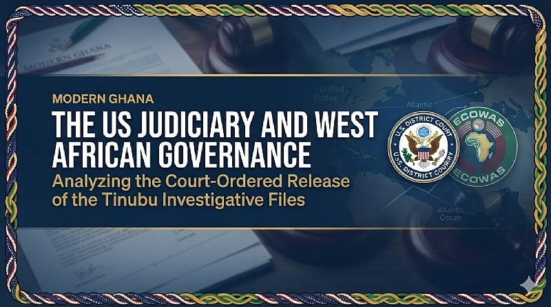 Featured image for “The US Judiciary and West African Governance: Analyzing the Court-Ordered Release of the Tinubu Investigative Files”